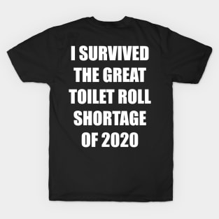 Toilet Roll Shortage 2020 + Backprint (Dark colours) T-Shirt